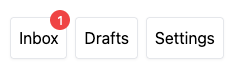 A navigation bar showing "Inbox", "Drafts", and "Settings". The "Inbox" link has a badge saying there's 1 unread message.